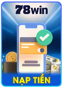 Nạp tiền 78win